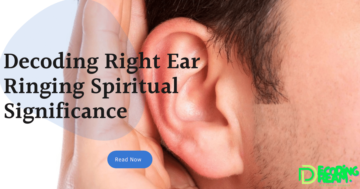 Decoding Right Ear Ringing Spiritual Significance