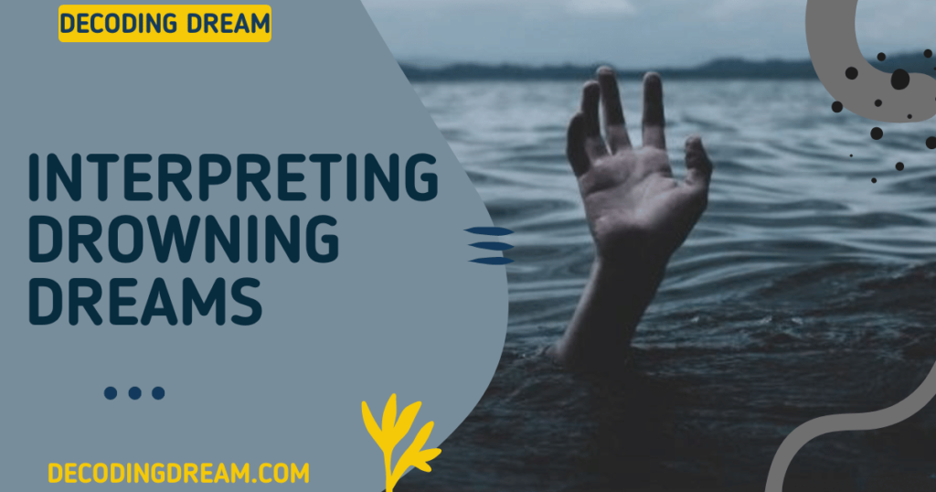 Interpreting Drowning Dreams: A Journey into Repressed Emotions and Fear