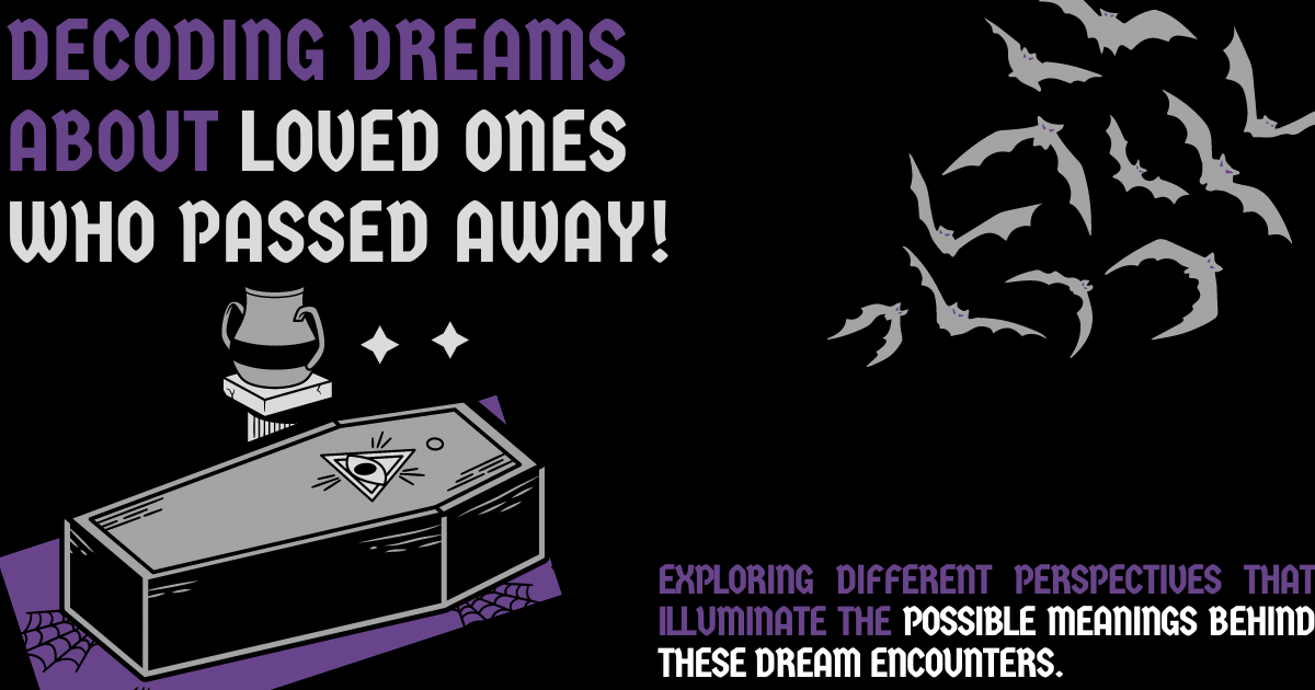 What Does It Mean When You See Someone Who Has Passed Away in Your Dreams?