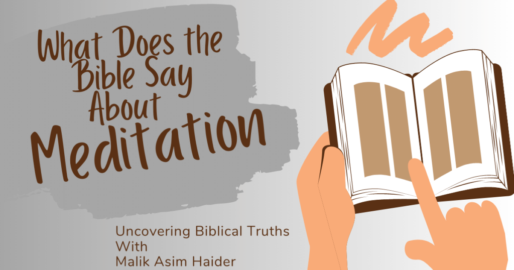 Biblical Meditation: What Does The Bible Say About Meditation?