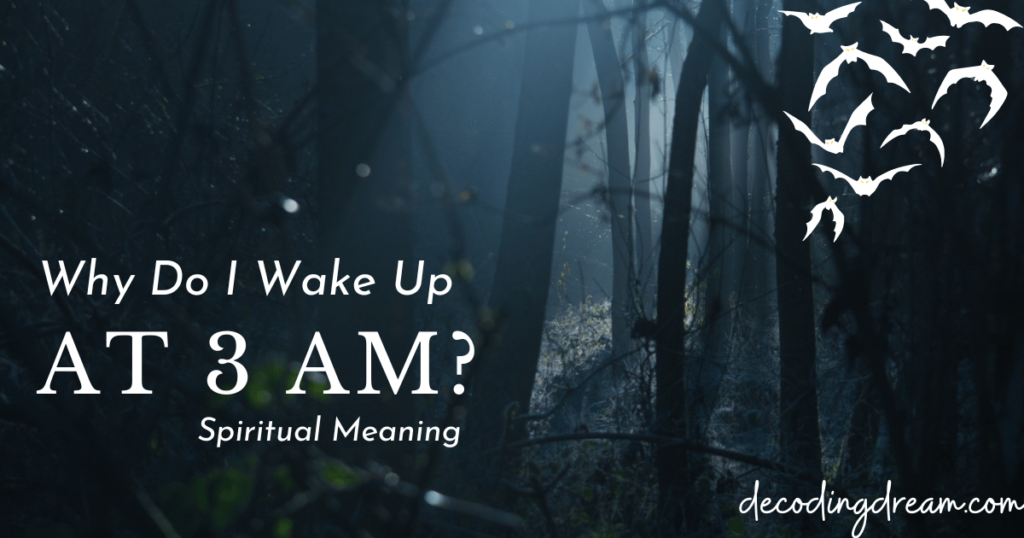 Why Do I Wake Up At 3 Am? Spiritual Meaning and Interpretation