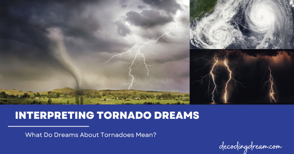 What Do Dreams About Tornadoes Mean?