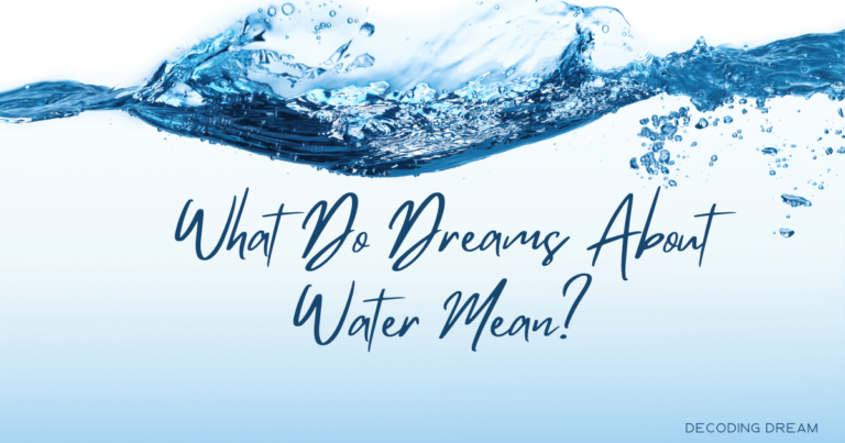 What Do Dreams About Water Mean?